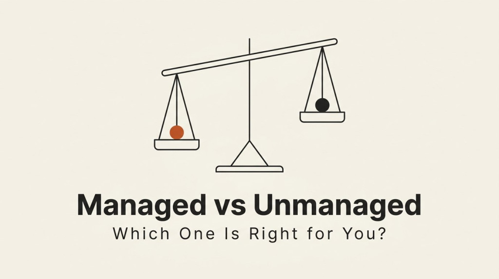The Pros and Cons of Managed vs. Unmanaged Hosting: Which One Is Right for You