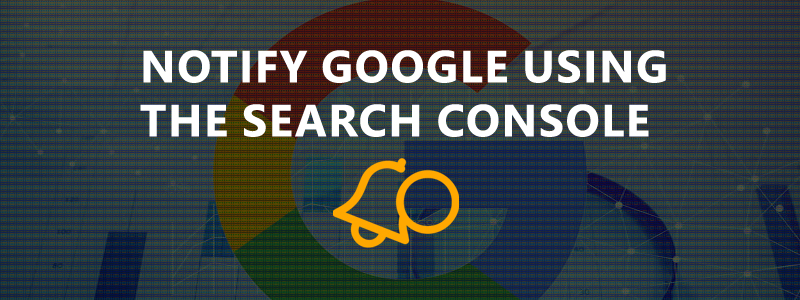 Notify-Google-Using-the-Search-Console
